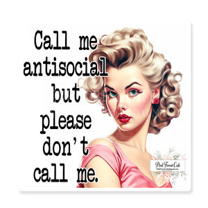 Call Me Antisocial But Please Don't Call Me Vinyl Sticker