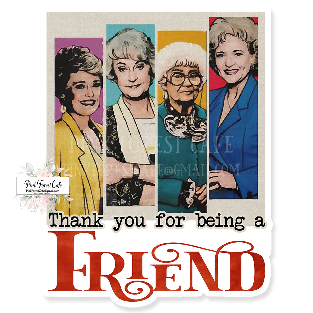 Golden Girls Thank You For Being A Friend Vinyl Sticker