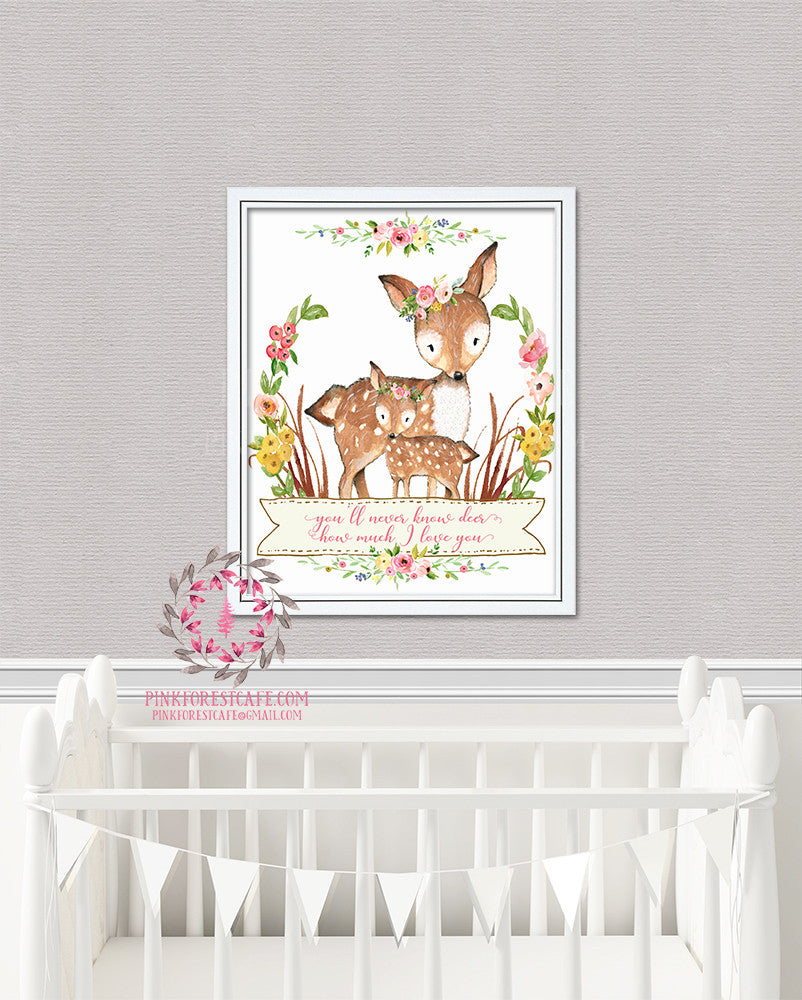 Deer Fawn Wall Art Print You'll Never Know How Much I Love You Woodland Boho Bohemian Floral Nursery Baby Girl Room Printable Decor