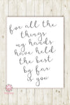 For All The Things My Hands Have Held Baby Girl Nursery Wall Art Print Printable Home Decor