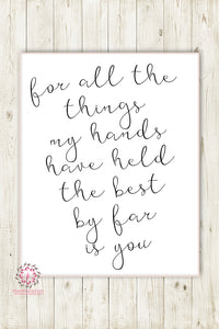 For All The Things My Hands Have Held Baby Girl Nursery Wall Art Print Printable Home Decor