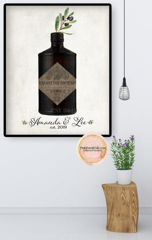 Hendricks You Are The Gin To My Tonic Wall Art Print Personalized Olive Branch Gin Themed Wedding Gift Printable Home Decor