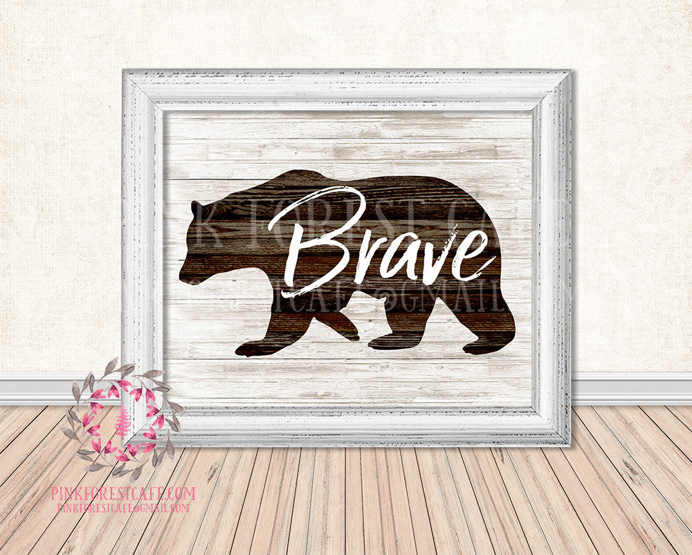 Bear BRAVE Rustic Woodland Printable Wall Art Print Nursery Home Decor