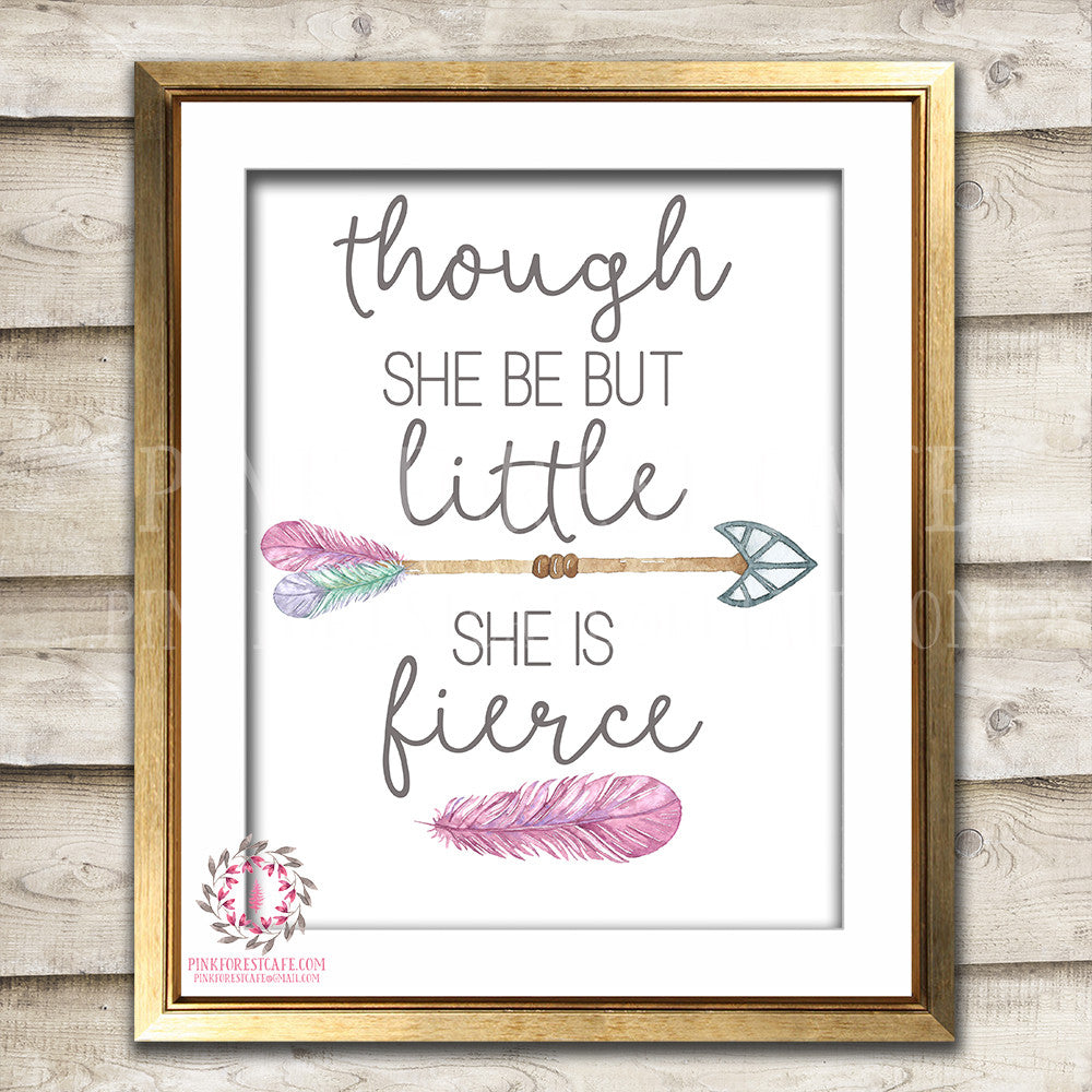 And Though She Be But Little She Is Fierce Boho Bohemian Arrow Feather Printable Wall Art Print Nursery Home Decor