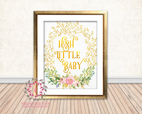 Hush Little Baby Gold Foil Boho Woodland Floral Nursery Baby Girl Room Printable Print Wall Decor