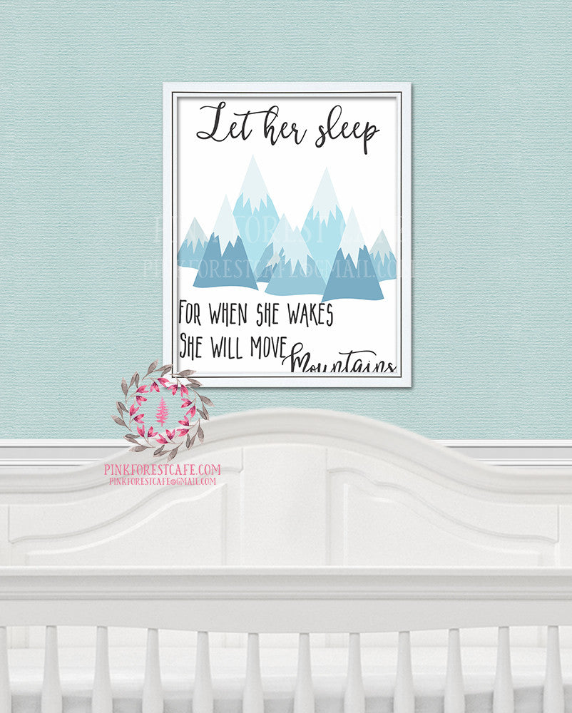 Let Her Sleep For When She Wakes She Will Move Mountains Boho Woodland Printable Print Wall Art Nursery Decor