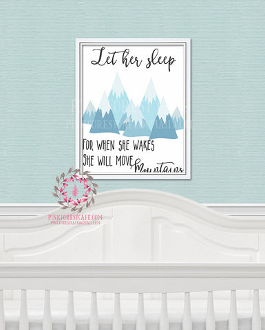 Let Her Sleep For When She Wakes She Will Move Mountains Boho Woodland Printable Print Wall Art Nursery Decor