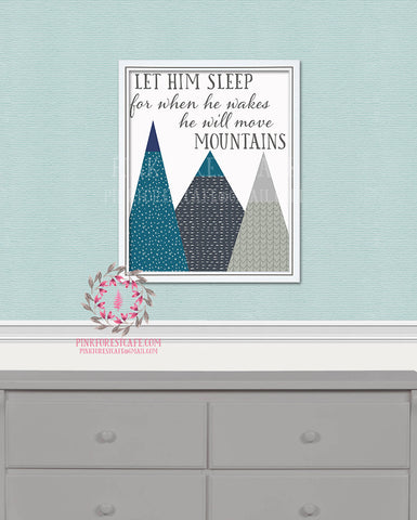 Let Him Sleep For When He Wakes He Will Move Mountains Boho Woodland Printable Print Wall Art Nursery Decor