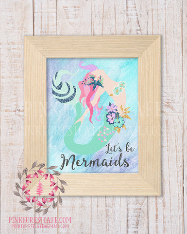 Mermaid Let's Be Mermaids Watercolor Nautical Printable Print Wall Art Home Nursery Home Decor