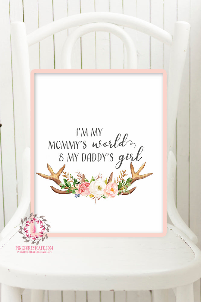 I'm My Mommy's World And My Daddy's Girl Boho Wall Art Print Nursery Deer Antlers Watercolor Baby Room Printable Decor