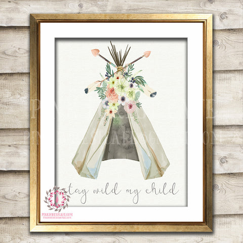 Stay Wild My Child Boho Teepee Bohemian Watercolor Woodland Printable Wall Art Baby Nursery Decor Print