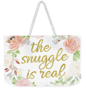 The Snuggle Is Real Wall Art Baby Girl  Nursery Pillow Boho Blush Gold - Weekender Tote Bag