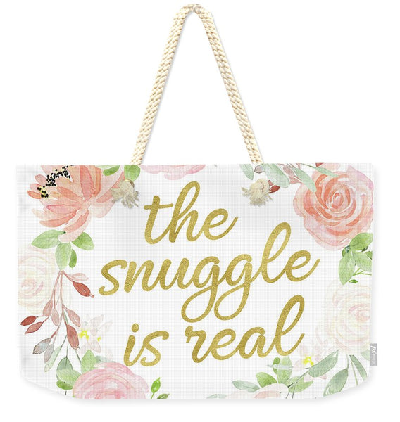 The Snuggle Is Real Wall Art Baby Girl  Nursery Pillow Boho Blush Gold - Weekender Tote Bag