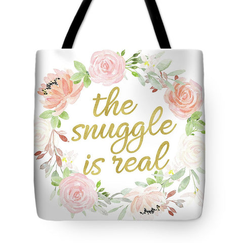 The Snuggle Is Real Wall Art Baby Girl  Nursery Pillow Boho Blush Gold - Tote Bag