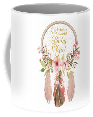 Welcome To The World Baby Girl Dreamcatcher - Mug