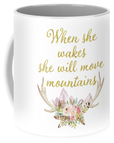 When She Wakes She Will Move Mountains Deer Antlers - Mug